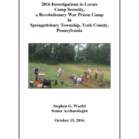 2016 Investigations to Locate Camp Security, a Revolutionary War Prison Camp in Springettsbury Township, York County, Pennsylvania